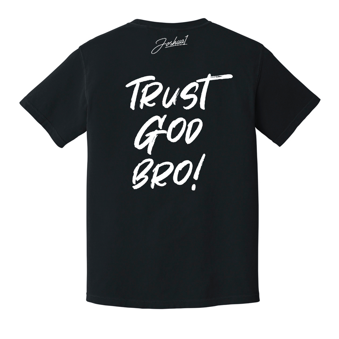Trust God Bro -  Black T-Shirt