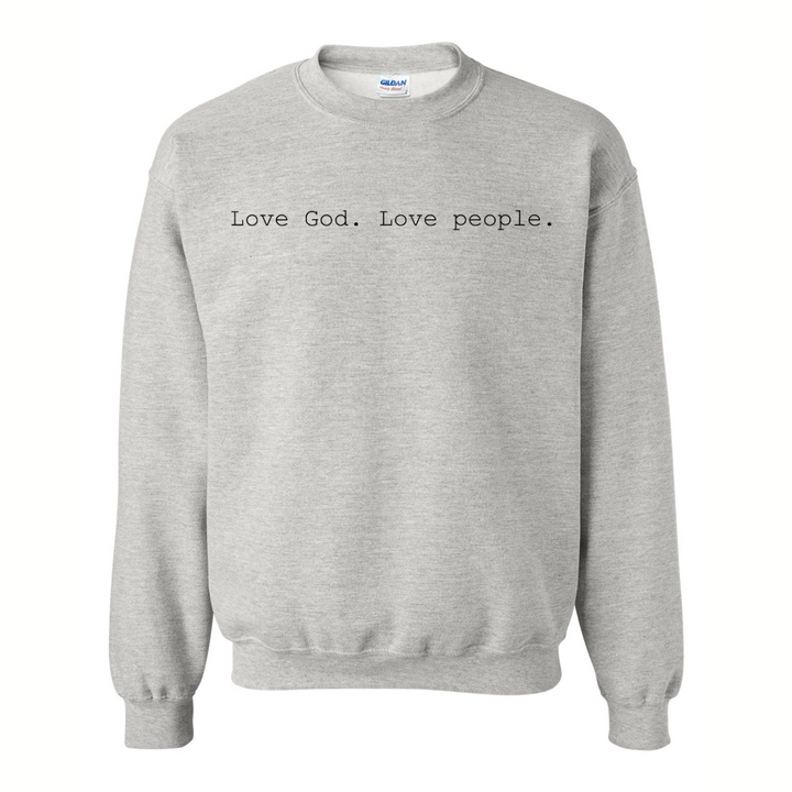 Love God. Love People. - Crewneck
