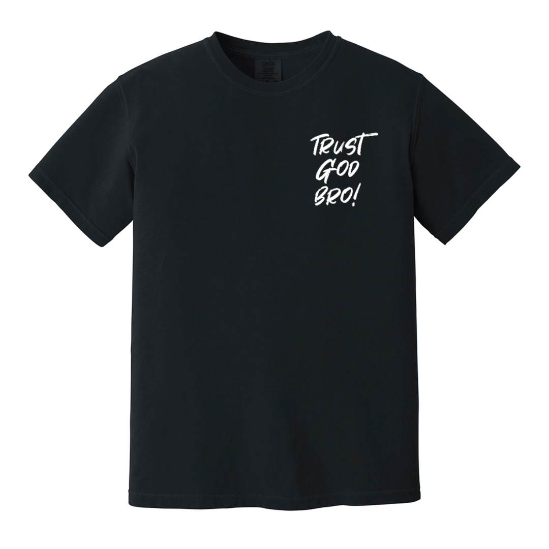 Trust God Bro - Black T-Shirt
