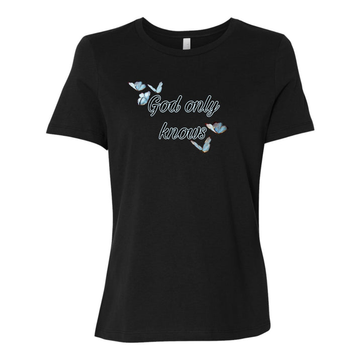 God Only Knows - Women's Shirt
