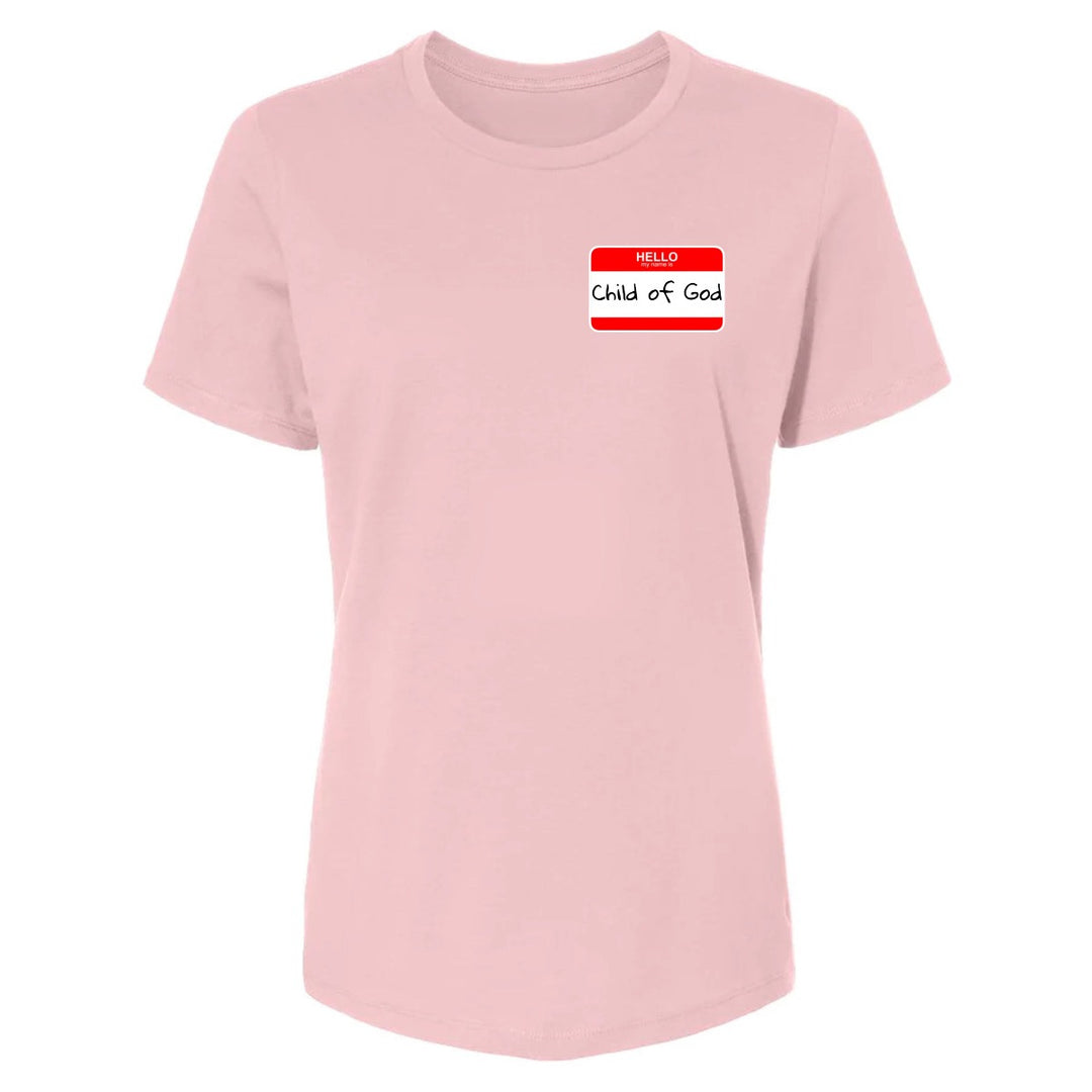 Hello My Name is Child of God - Women's Shirt
