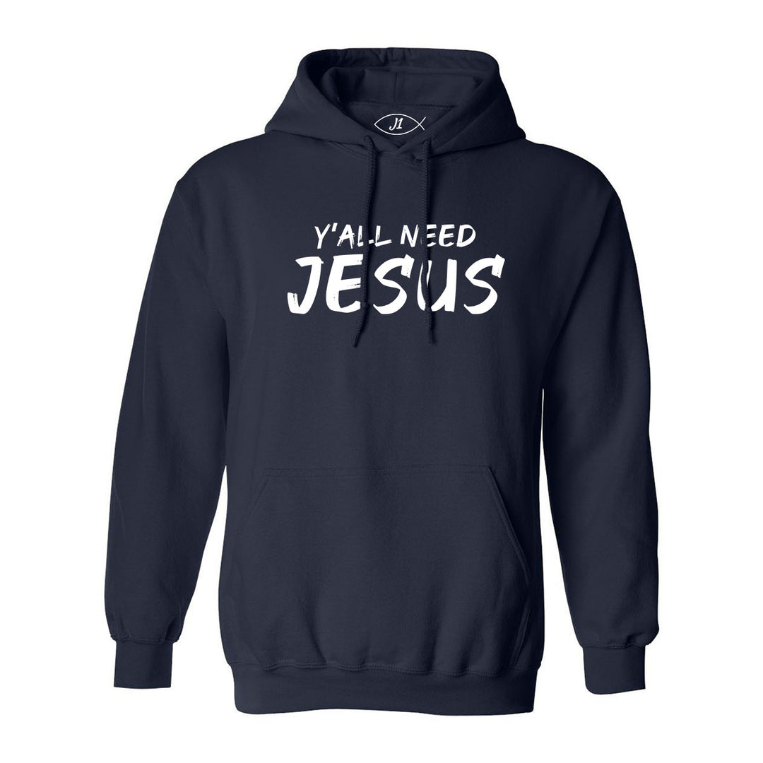 Y'All Need Jesus - Hoodie