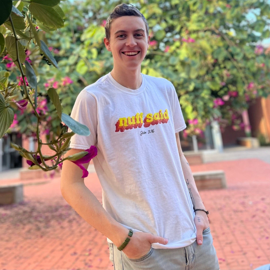 Nuff Said - Shirt