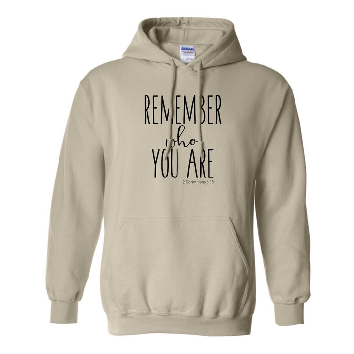 Remember Who You Are - Hoodie