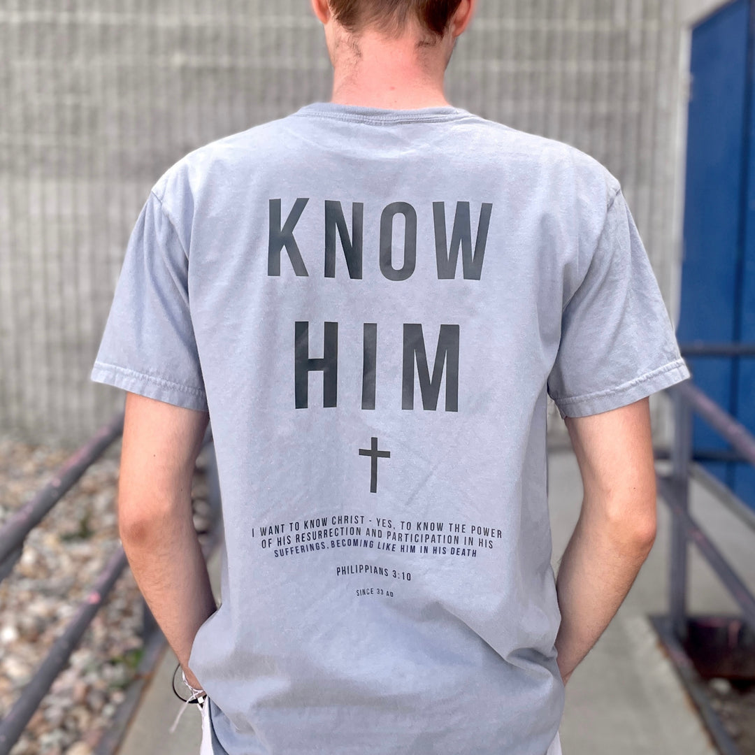 Know Him (Philippians 3:10) - Shirt