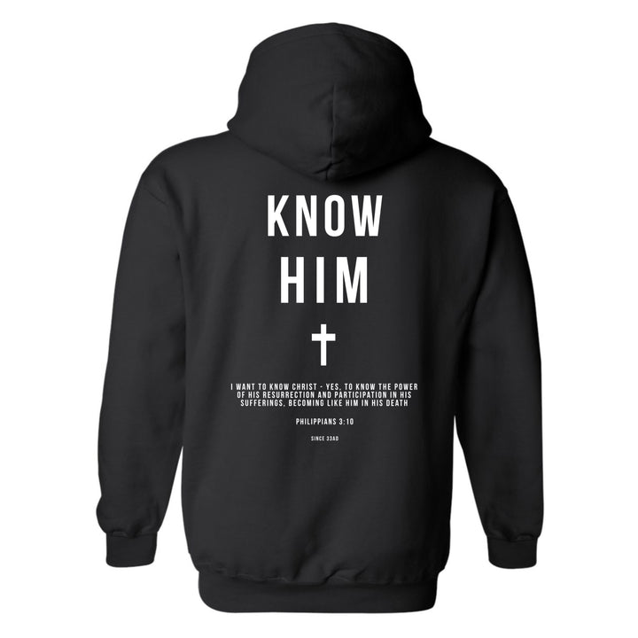 Know Him (Philippians 3:10) - Hoodie