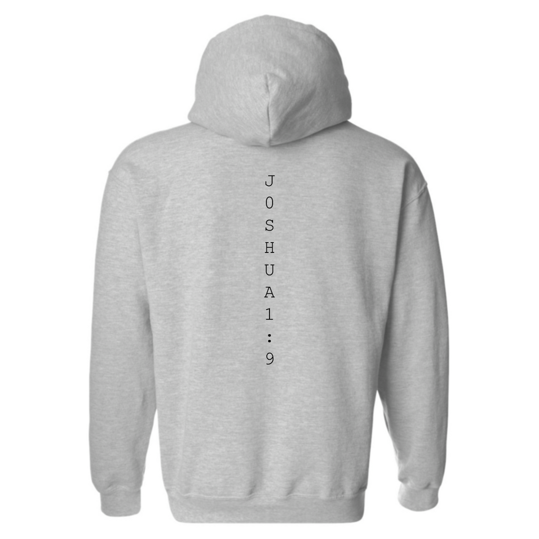 Be Strong and Courageous - Hoodie