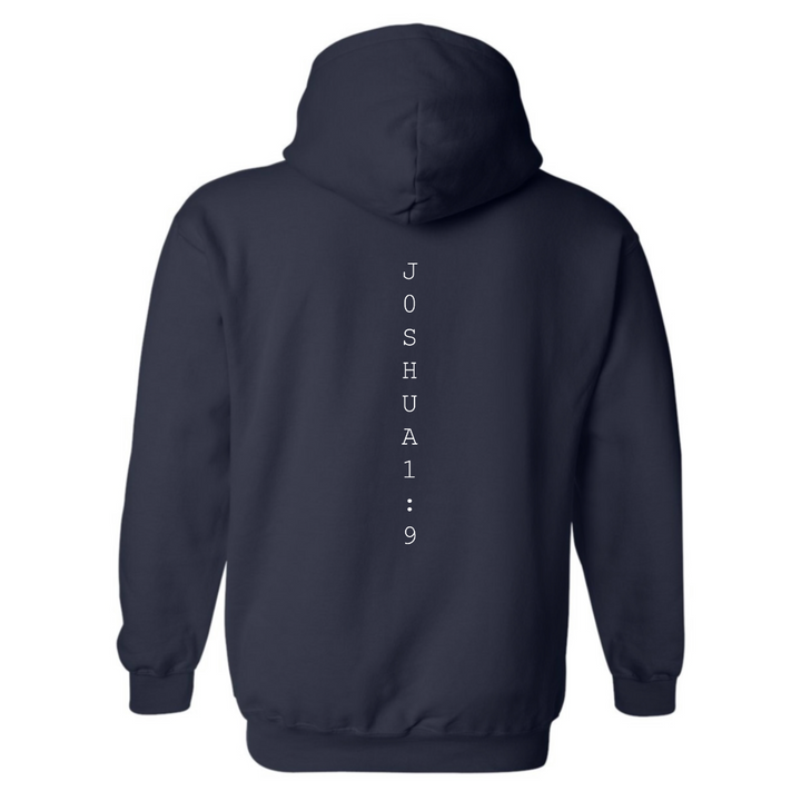 Be Strong and Courageous - Hoodie