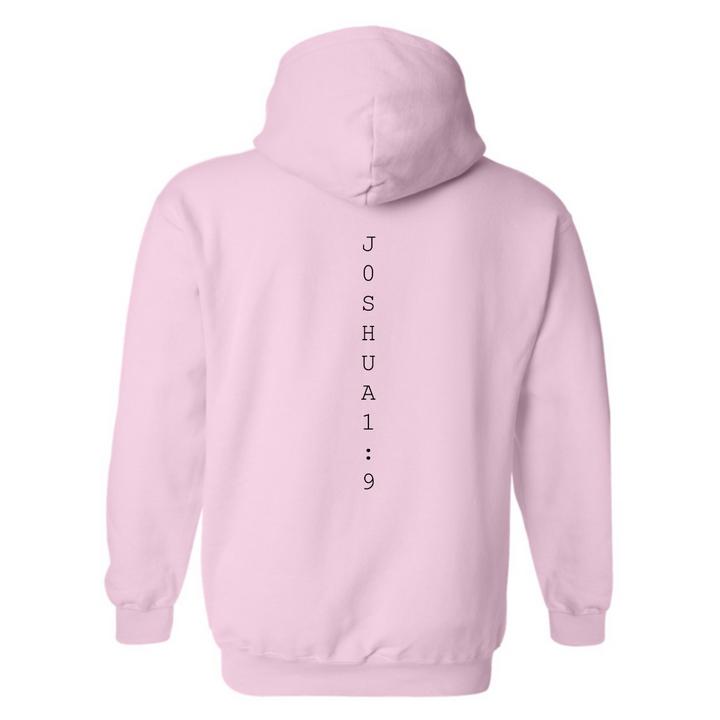 Be Strong and Courageous - Hoodie