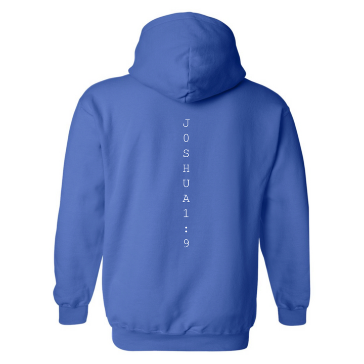 Be Strong and Courageous - Hoodie