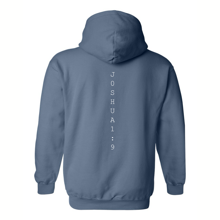 Be Strong and Courageous - Hoodie