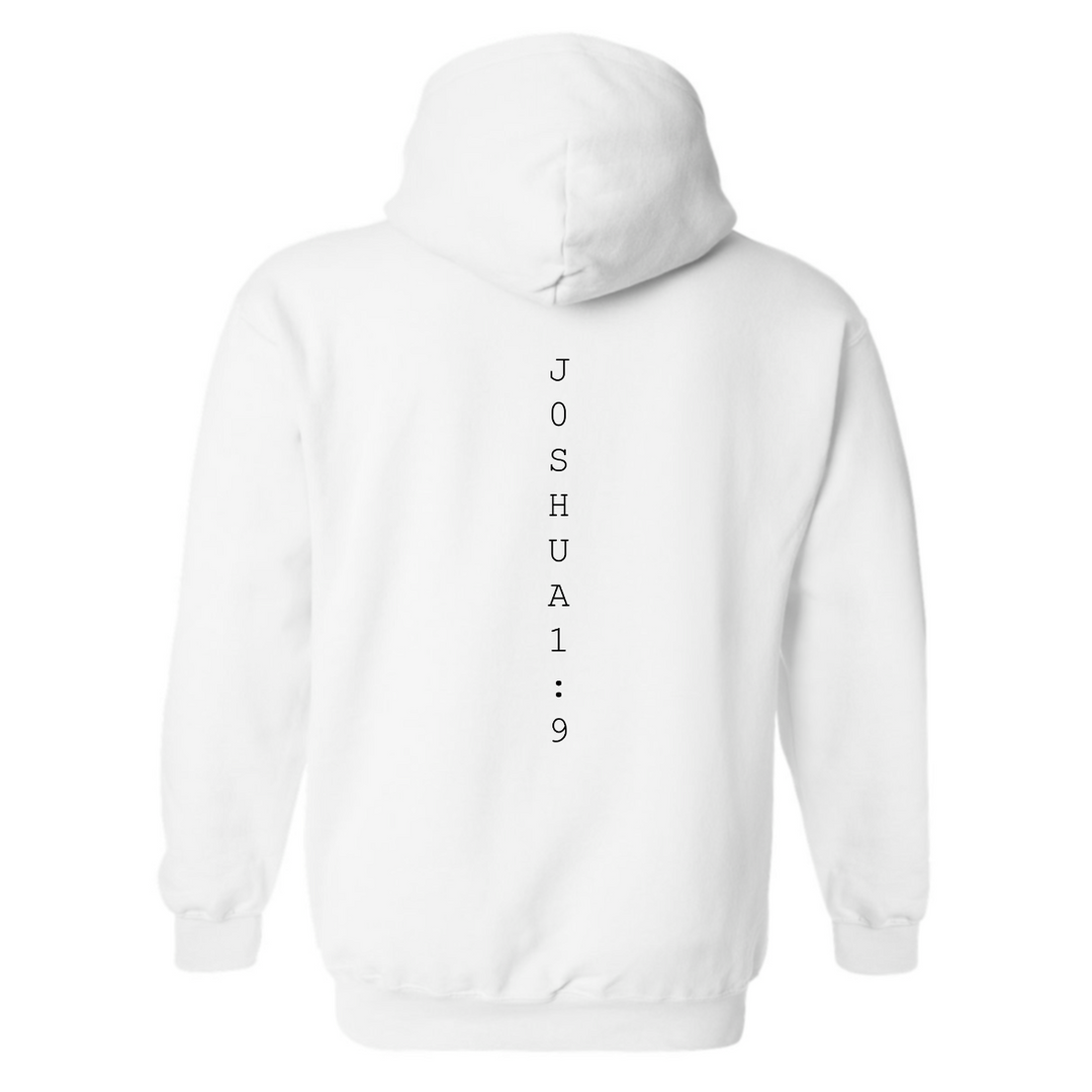 Be Strong and Courageous - Hoodie