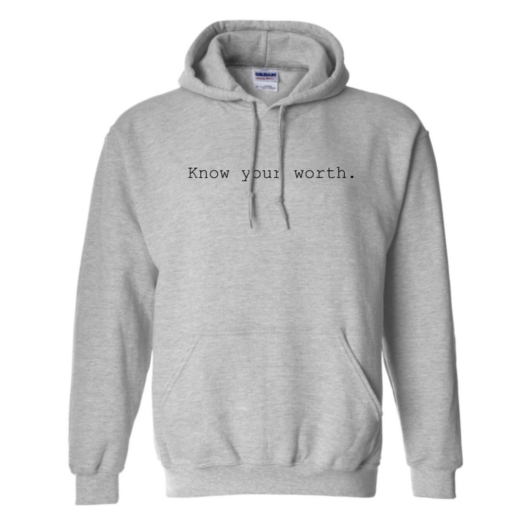 Know Your Worth. - Hoodie