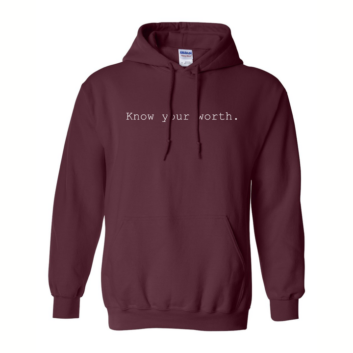 Know Your Worth. - Hoodie