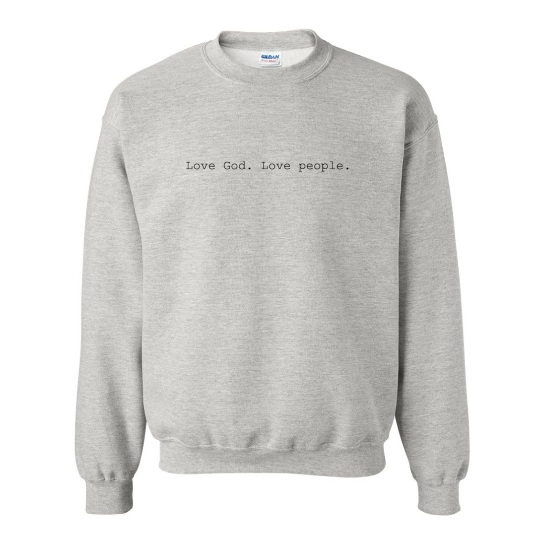 Love God. Love People. - Crewneck