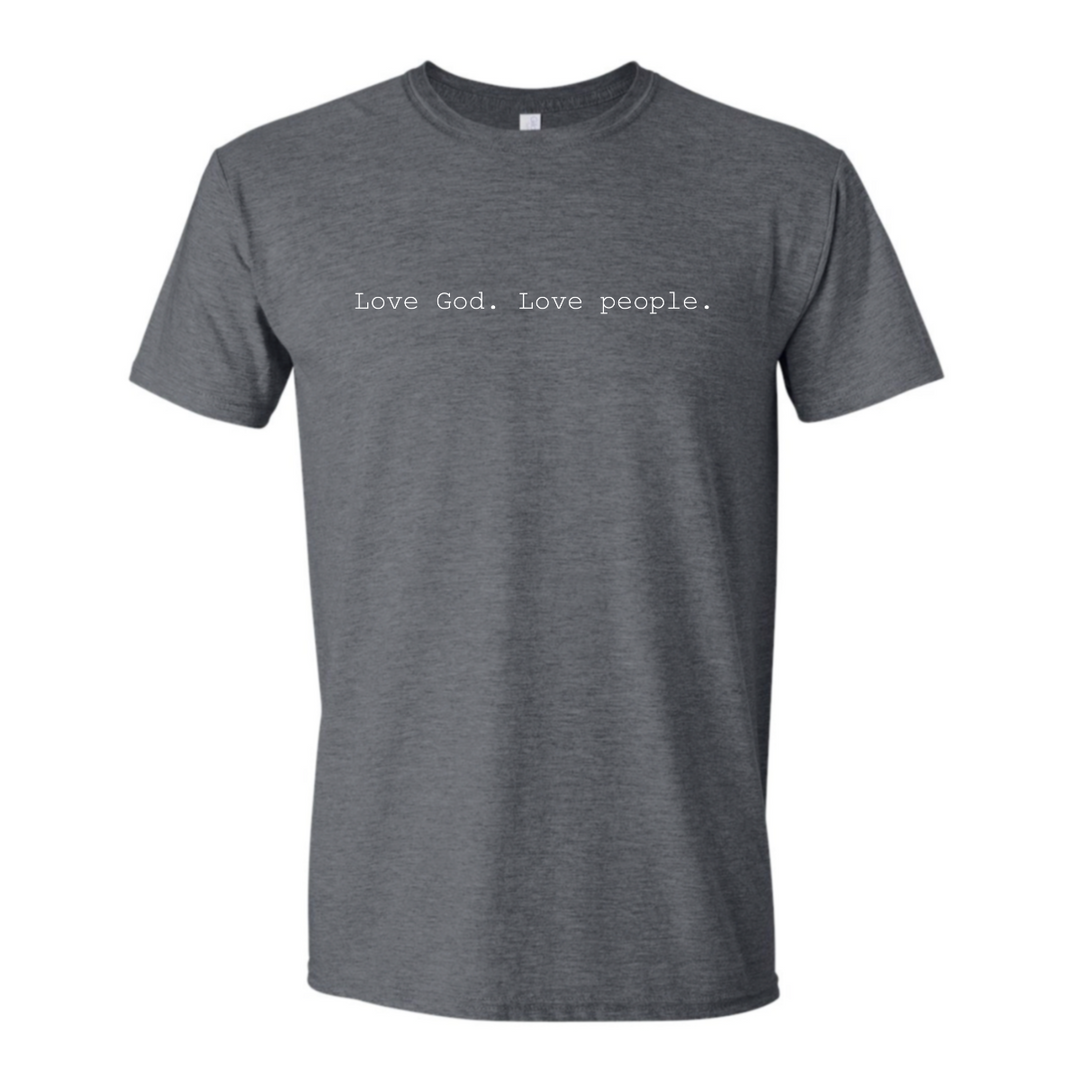 Love God. Love People. - Shirt