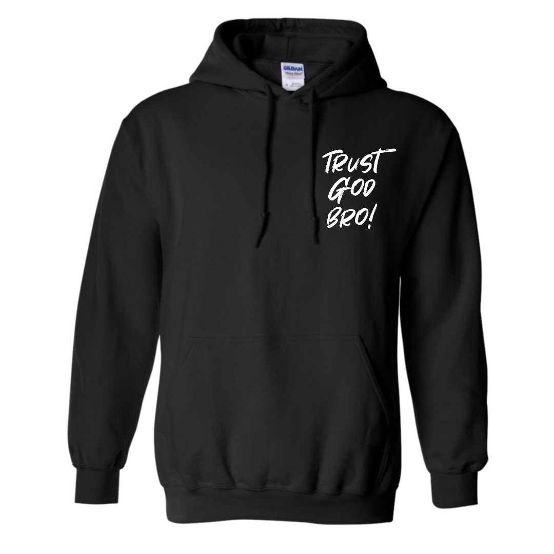 Trust God Bro - Hoodie