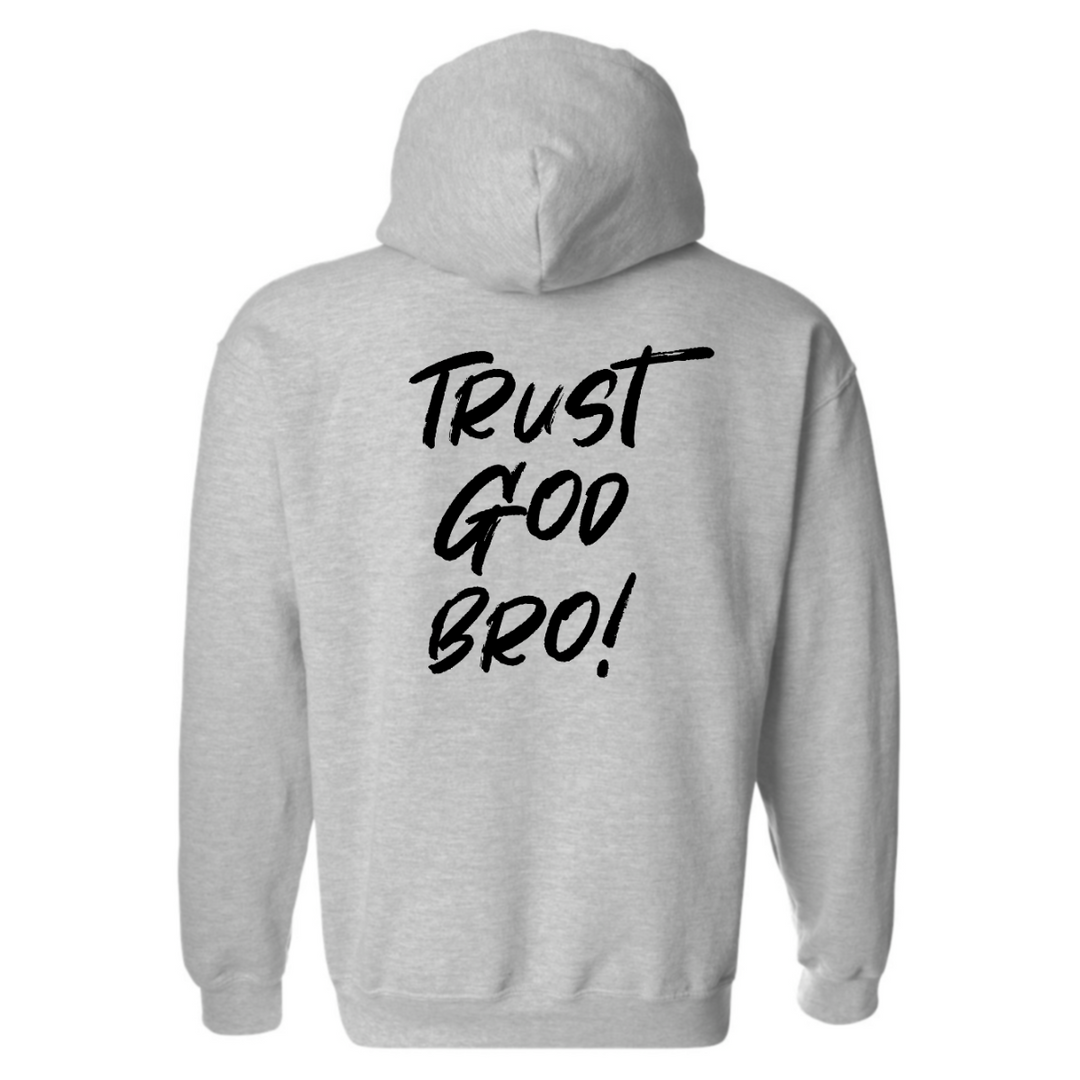 Trust God Bro - Hoodie