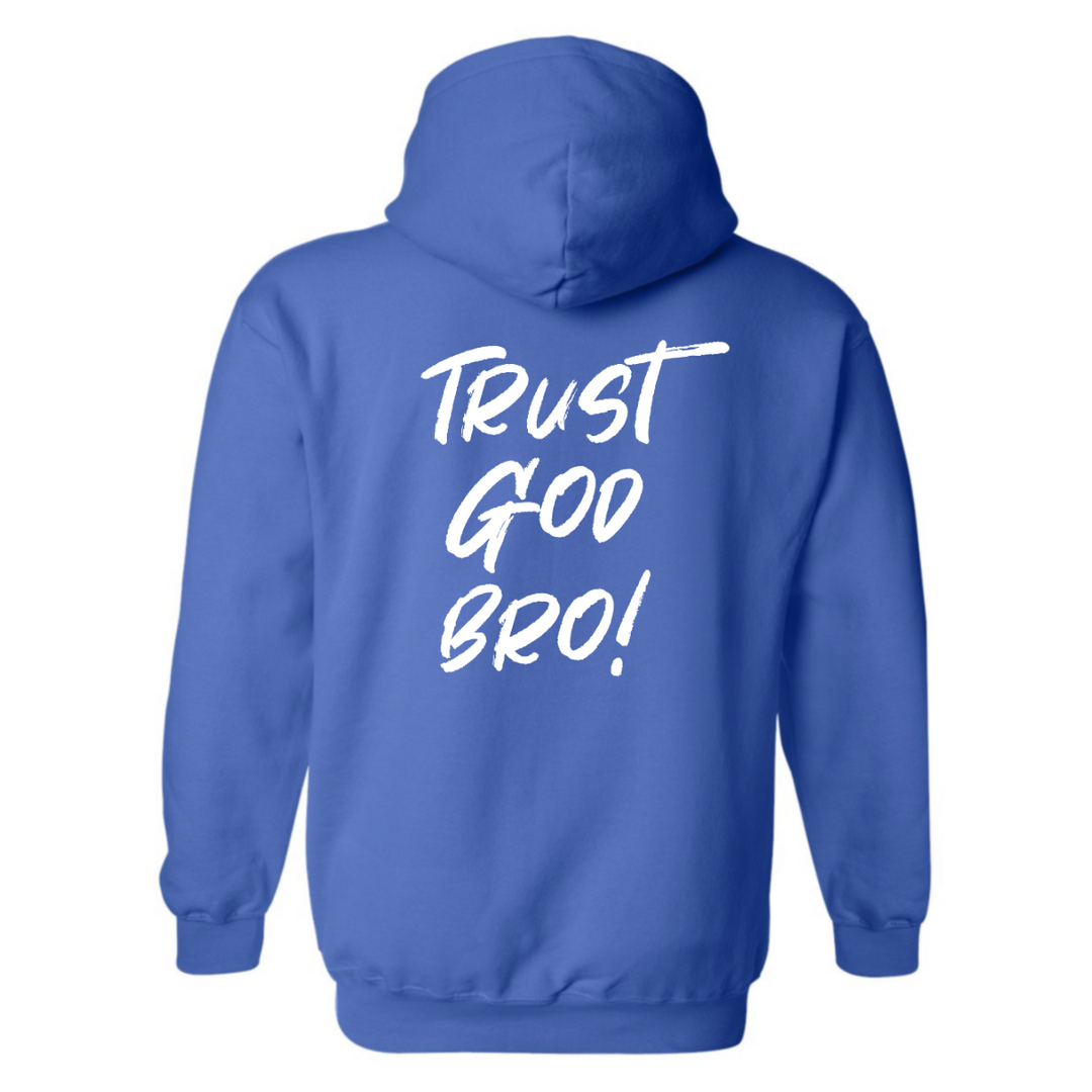 Trust God Bro - Hoodie