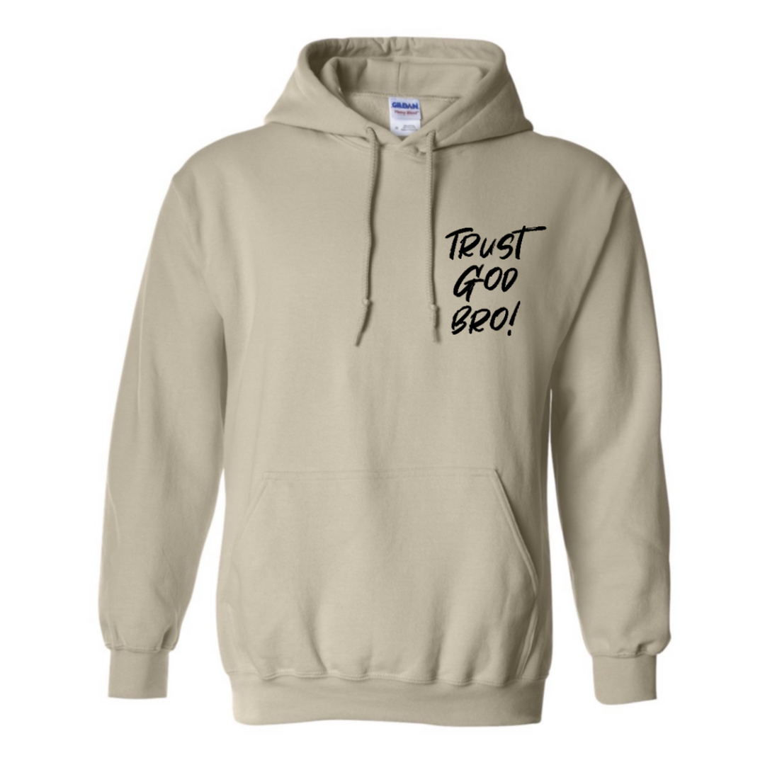 Trust God Bro - Hoodie