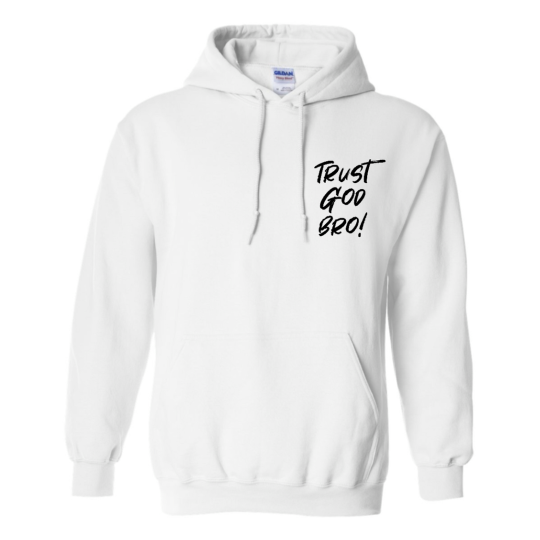 Trust God Bro - Hoodie