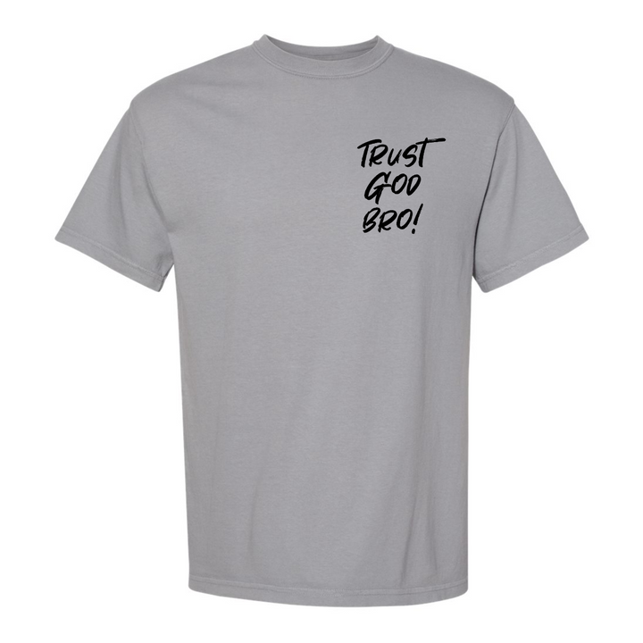 Trust God Bro - Shirt