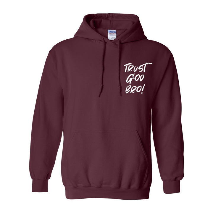 Trust God Bro - Hoodie