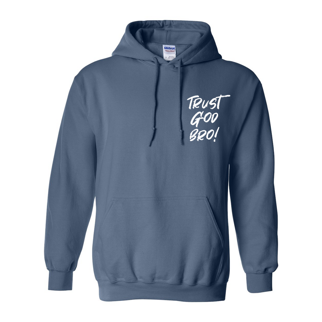 Trust God Bro - Hoodie
