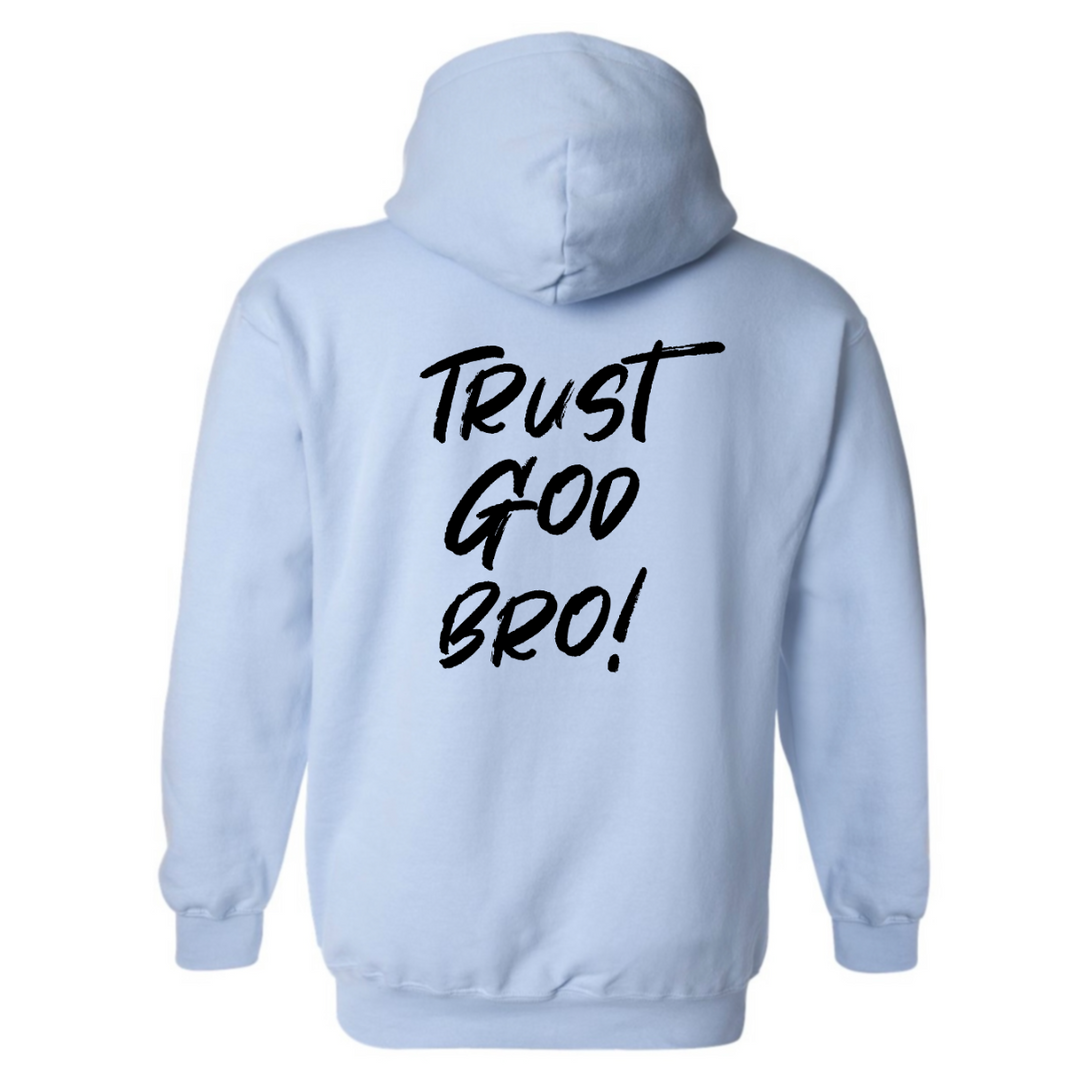 Trust God Bro - Hoodie
