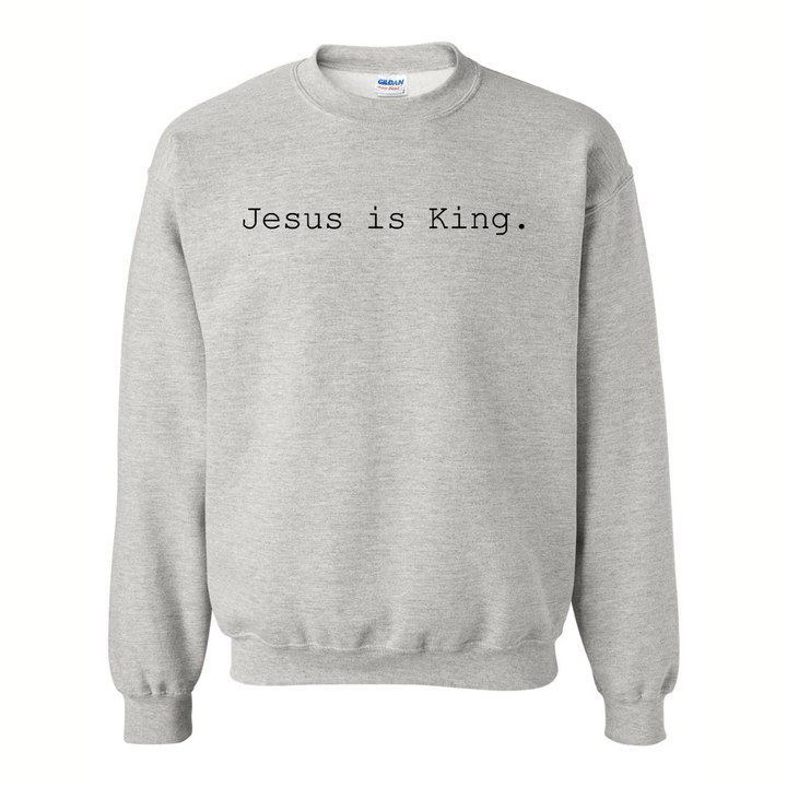 Jesus is King. - Crewneck