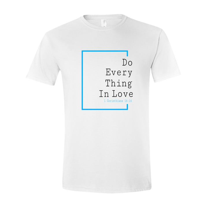 Do Everything in Love (Love Collection) - Shirt