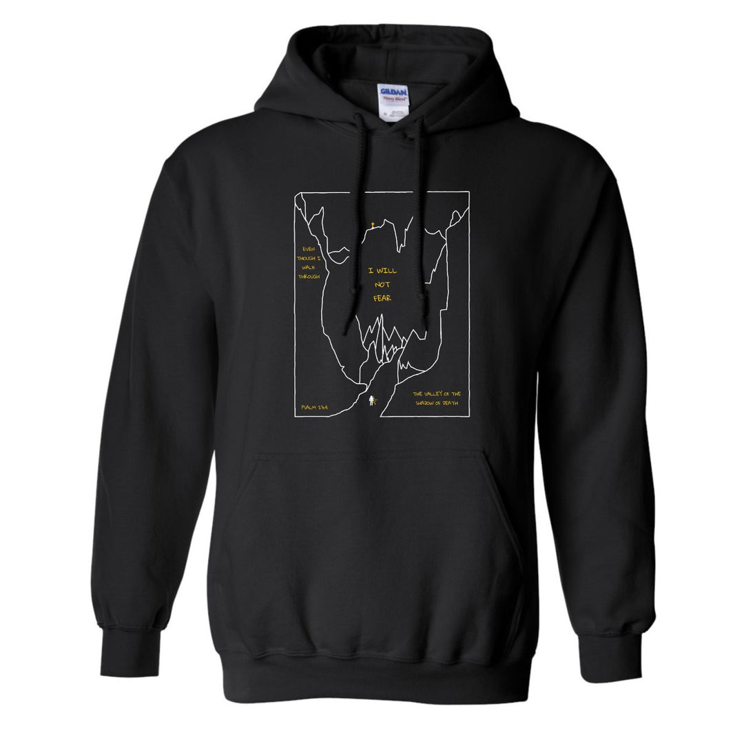 I Will Not Fear (Psalms 23:4) - Hoodie