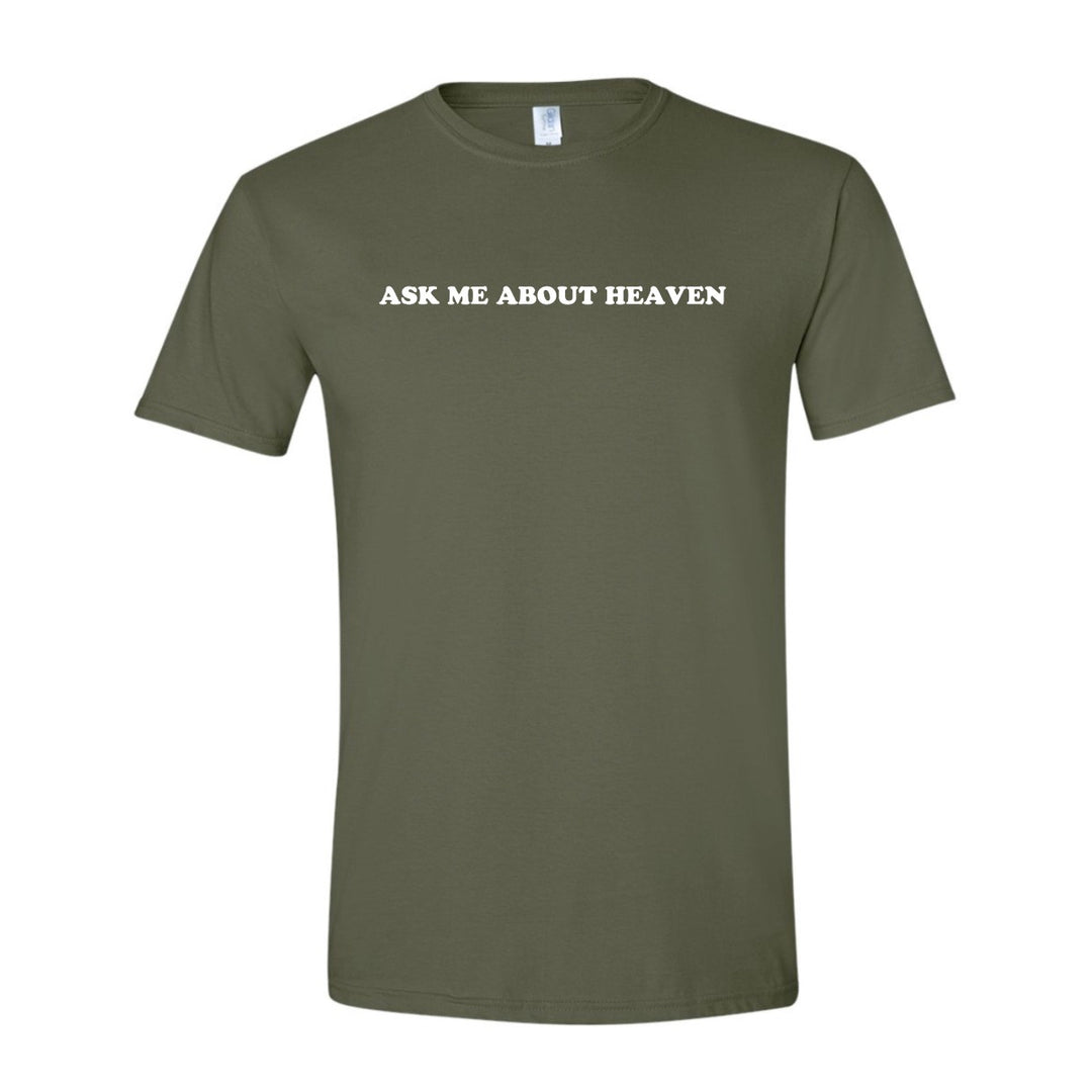 Ask Me About Heaven ($10) - Shirt
