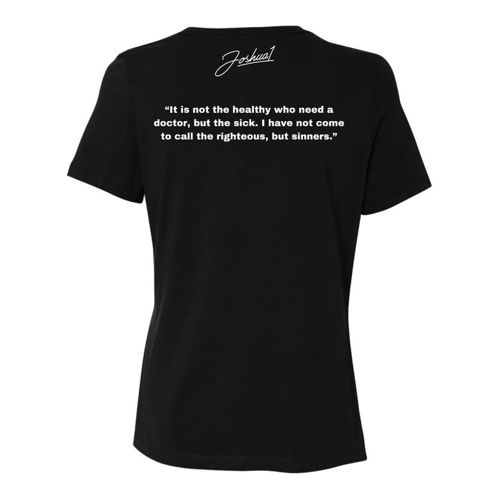 Jesus Came for the Sick - Women's Shirt