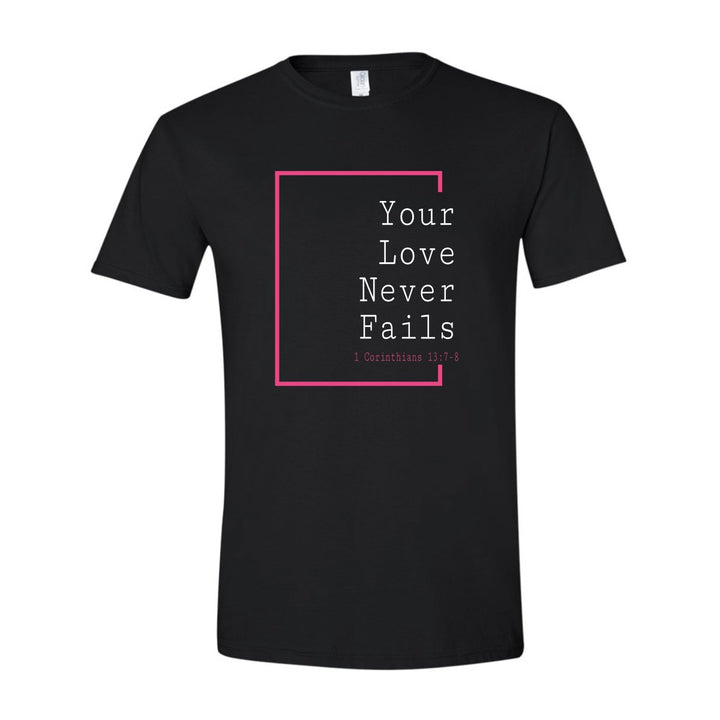 Your Love Never Fails (Love Collection) - Shirt
