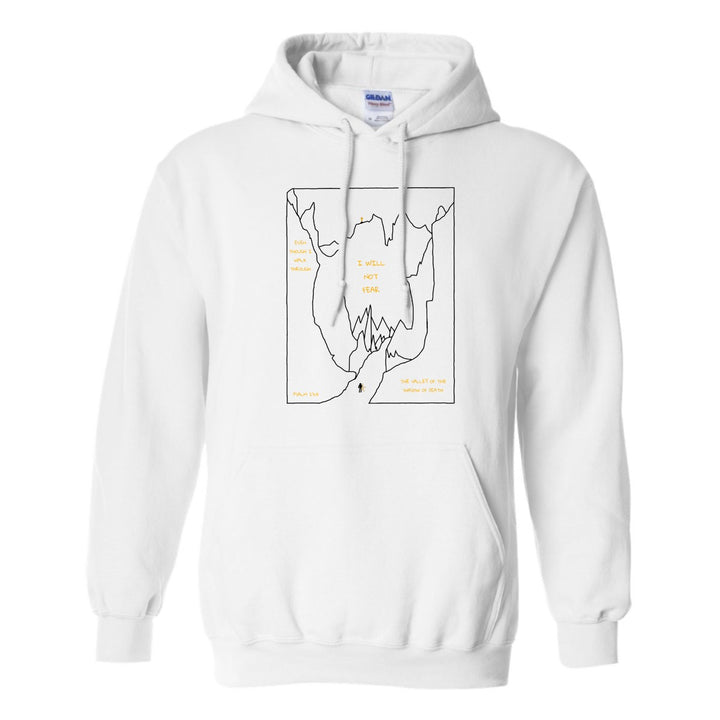 I Will Not Fear (Psalms 23:4) - Hoodie