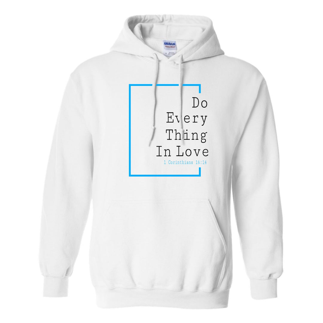 Do Everything in Love (Love Collection) - Hoodie
