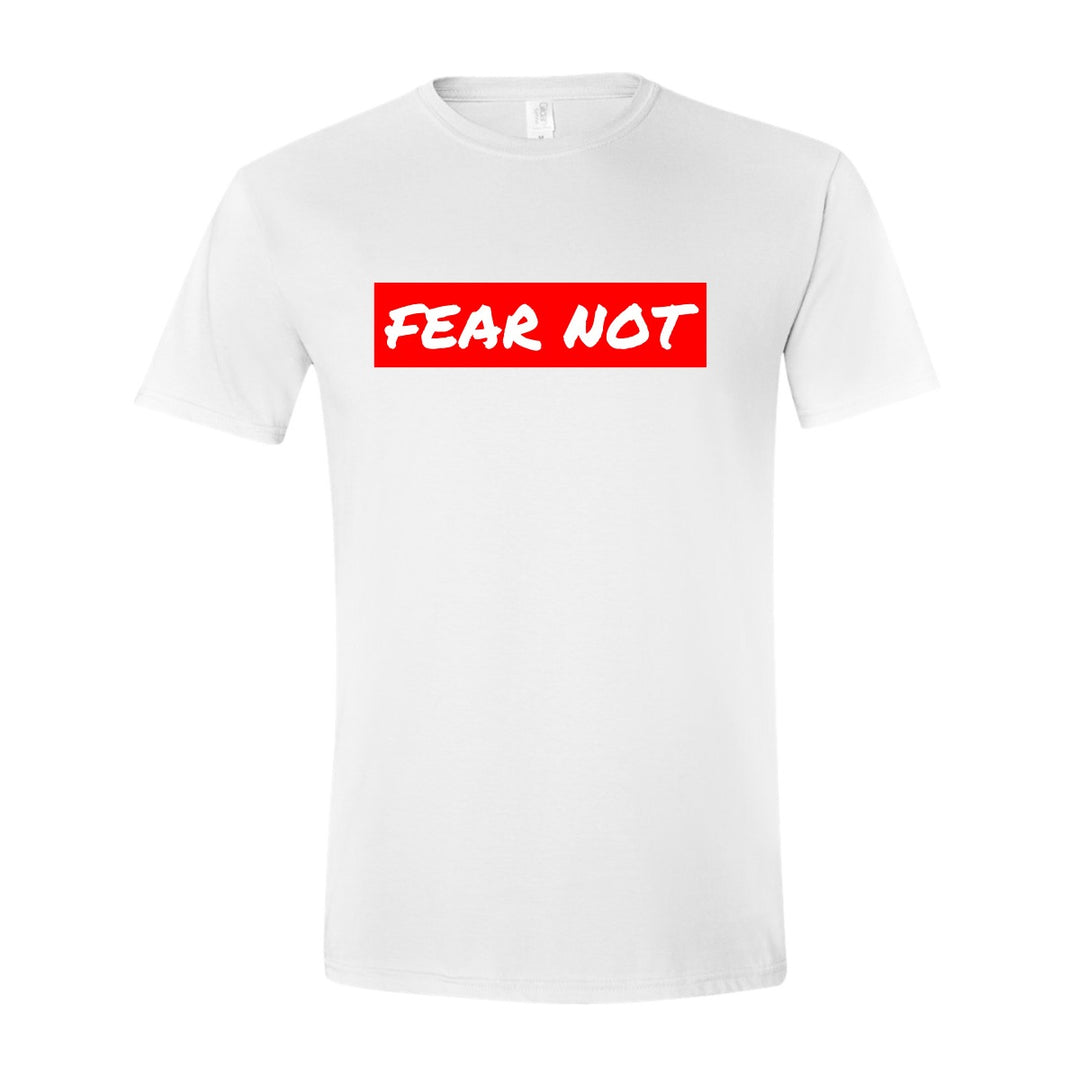Fear Not - Shirt