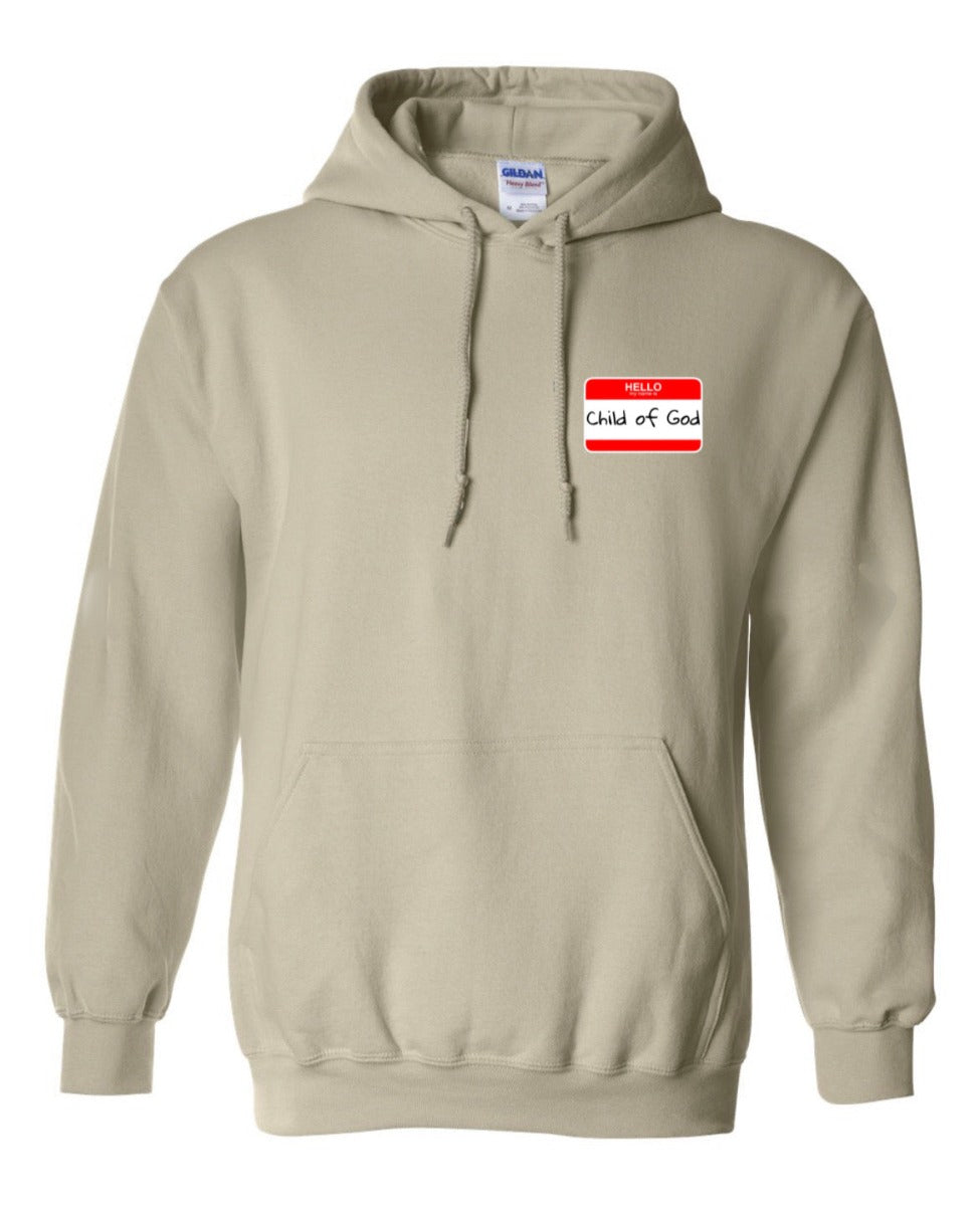 Hello My Name is Child of God - Hoodie