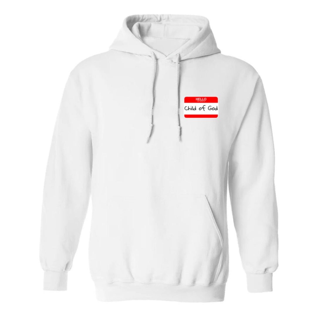 Hello My Name is Child of God - Hoodie