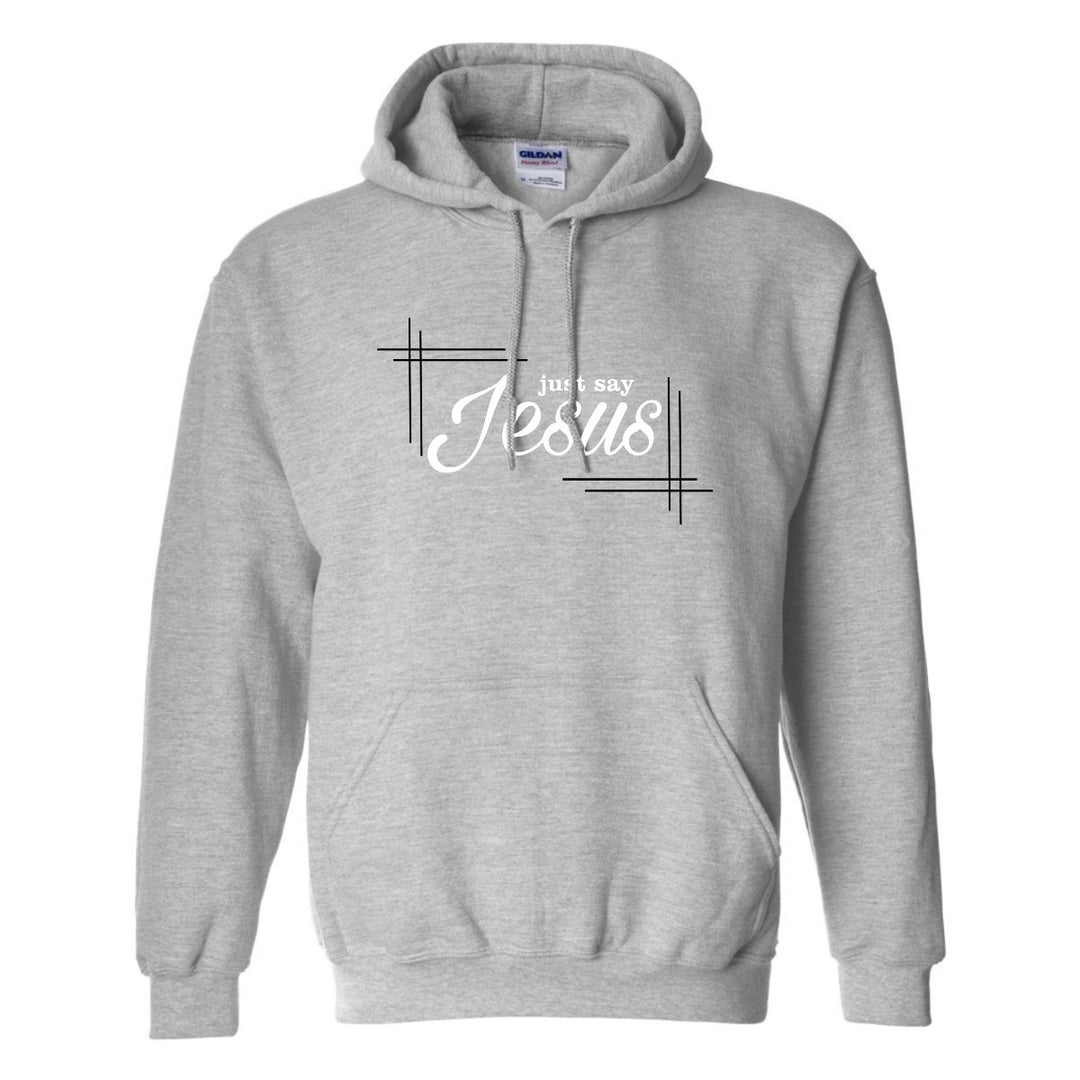 Just Say Jesus - Hoodie