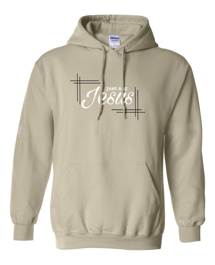 Just Say Jesus - Hoodie
