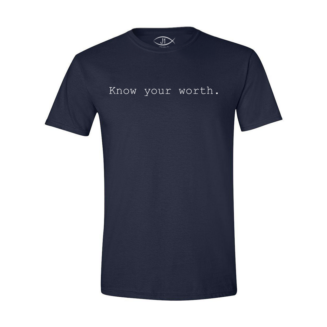 Know Your Worth. - Shirt