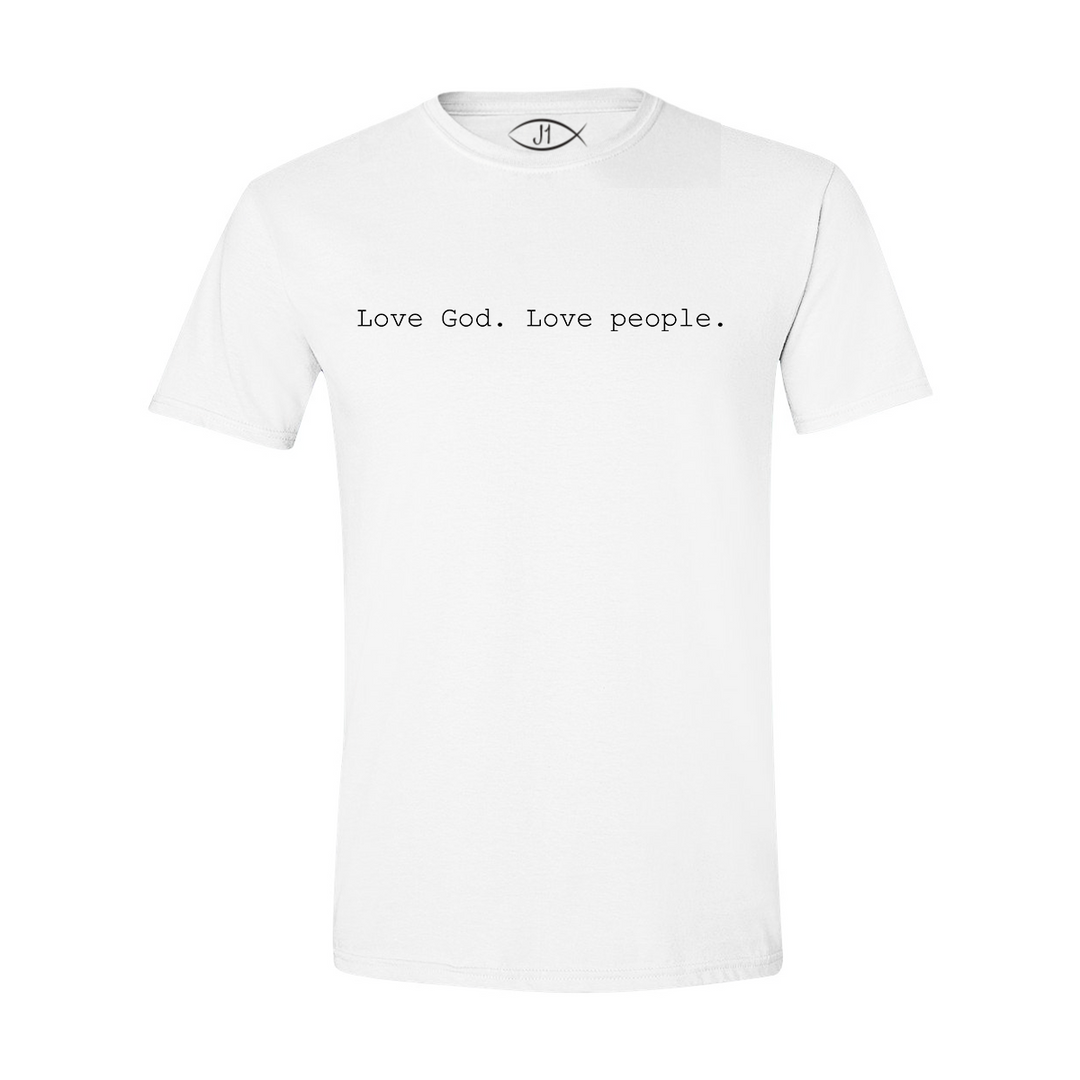 Love God. Love People. - Shirt