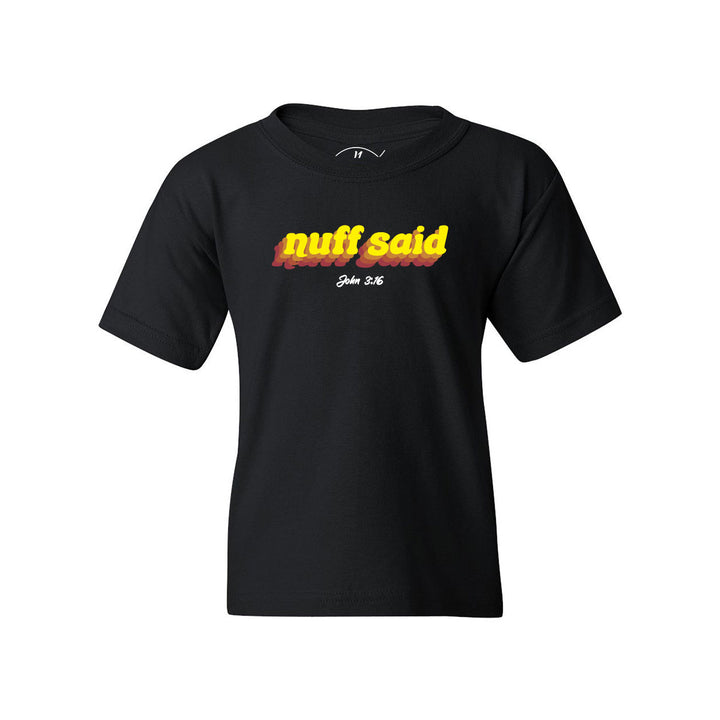 Nuff Said - Youth Shirt