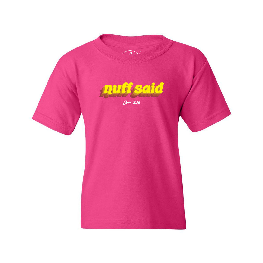 Nuff Said - Youth Shirt