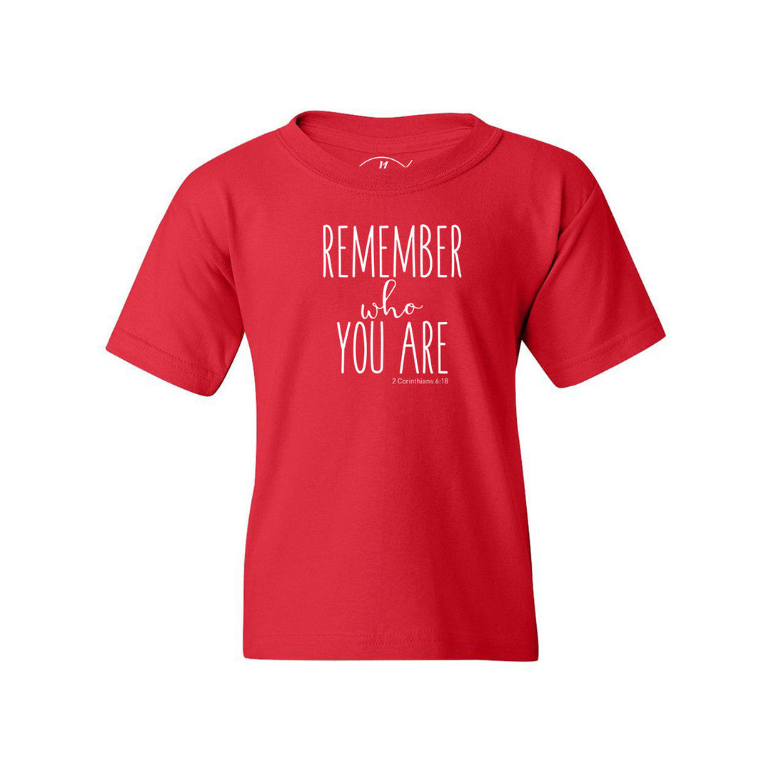 Remember Who You Are - Youth Shirt