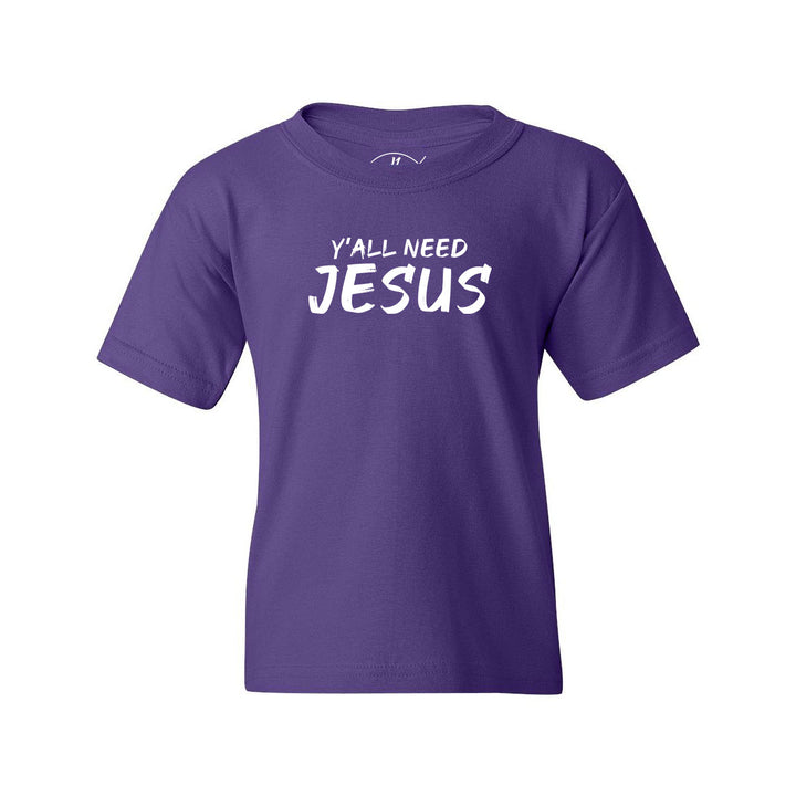 Y'All Need Jesus - Youth Shirt