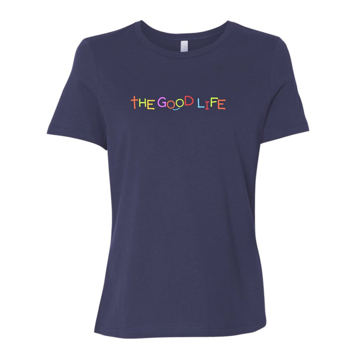 The Good Life - Women's Shirt