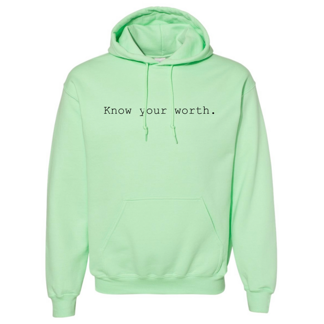 Know Your Worth. - Hoodie